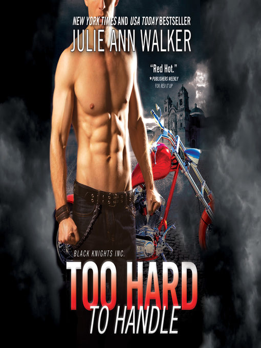 Title details for Too Hard to Handle by Julie Ann Walker - Available